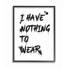 Stupell Industries Have Nothing To Wear Ink Splatter Typography Black Frame.... Fixed Price $104.29.