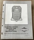 Briggs & Stratton Electric Motor Service And Repair Instruction MS-8247-7/84. Fixed Price $5.99.