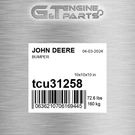 TCU31258 Bumper Fits John Deere (surplus Open Box). Fixed Price $938.00.