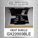 GX22003BLE Heat Sheild Fits John Deere (surplus Open Box). Fixed Price $166.80.