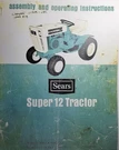 Sears 917.25511 Super SS-12 Lawn Garden Tractor Owner & Parts (2 Manual S) Hp. Fixed Price $101.96.
