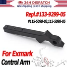 For Exmark 133-9299-05 Quest Series Control Arm 115-5098-05, 115-5098-03 Us. Fixed Price $45.99.