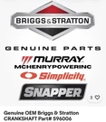 Genuine Oem Briggs & Stratton Crankshaft Part# 596006. Fixed Price $175.00.