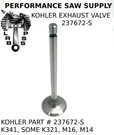 Exhaust Valve 237672-S Fits Kohler K341 New Style K321 14HP 16HP M16 M14, 3/8". Fixed Price $19.95.