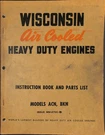 Wisconsin Air Cooled Heavy Duty Engines Instruction Book Parts List Acn Bkn. Fixed Price $24.99.