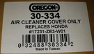 Oregon 30-334 For Honda Gx 340 390 Air Filter Cover Assembly 17231-ZE3-W01 000. Fixed Price $33.85.