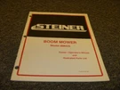 Steiner BM425 Boom Mower Parts Catalog & Owner Operator Manual Form 09-161 Xz. Fixed Price $40.22.