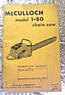 1959 Mcculloch Model 1-80 Chain Saw Instructions Owners Manual Original Copy. Fixed Price $19.95.