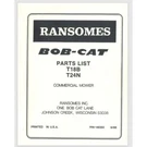 Ransomes Bobcat T18B & T24N Mower Parts List 36 Pages. Fixed Price $19.95.