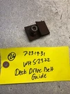 Wheel Horse Deck Model 5-2322 Drive Belt Guide. Fixed Price $13.28.