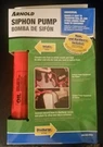 Arnold 490-850-0008 Universal Siphon Pump For Gas Etc Hose And Hardware Included. Fixed Price $8.50.