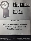 Ih No. 76 Harvester Thresher Overhaul Inspection Troubleshooting Manual GSS-1197. Fixed Price $39.19.