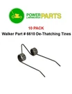 Pack Walker Part # 6610 De-thatching Tines. Fixed Price $69.63.