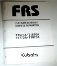 Kubota T1570A T1670A T1770A T1870A Lawn Garden Tractor Flat Rate Schedule Manual. Fixed Price $8.99.