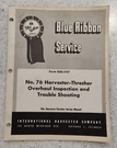 International Service Manual No. 76 Harvester-thresher. Fixed Price $20.00.