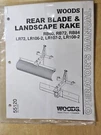 One - Woods Rear Blade/rake, Op. Manual, 55120, RB60,72,84, LR72,106,107,108. Fixed Price $19.85.