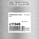 C11949 Belt Fits International Truck (surplus Open Box). Fixed Price $253.64.