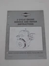 Briggs & Stratton 2 Cycle Engine Service And Repair Instruction MS-7879 6/86. Fixed Price $12.99.